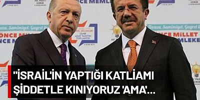 Katliam başka ticaret başka… AKP’li Nihat Zeybekçi İsrail’le ticareti böyle savundu